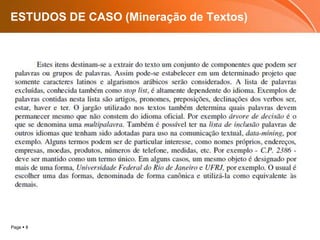 Page  8
ESTUDOS DE CASO (Mineração de Textos)
 