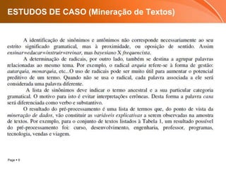 Page  9
ESTUDOS DE CASO (Mineração de Textos)
 