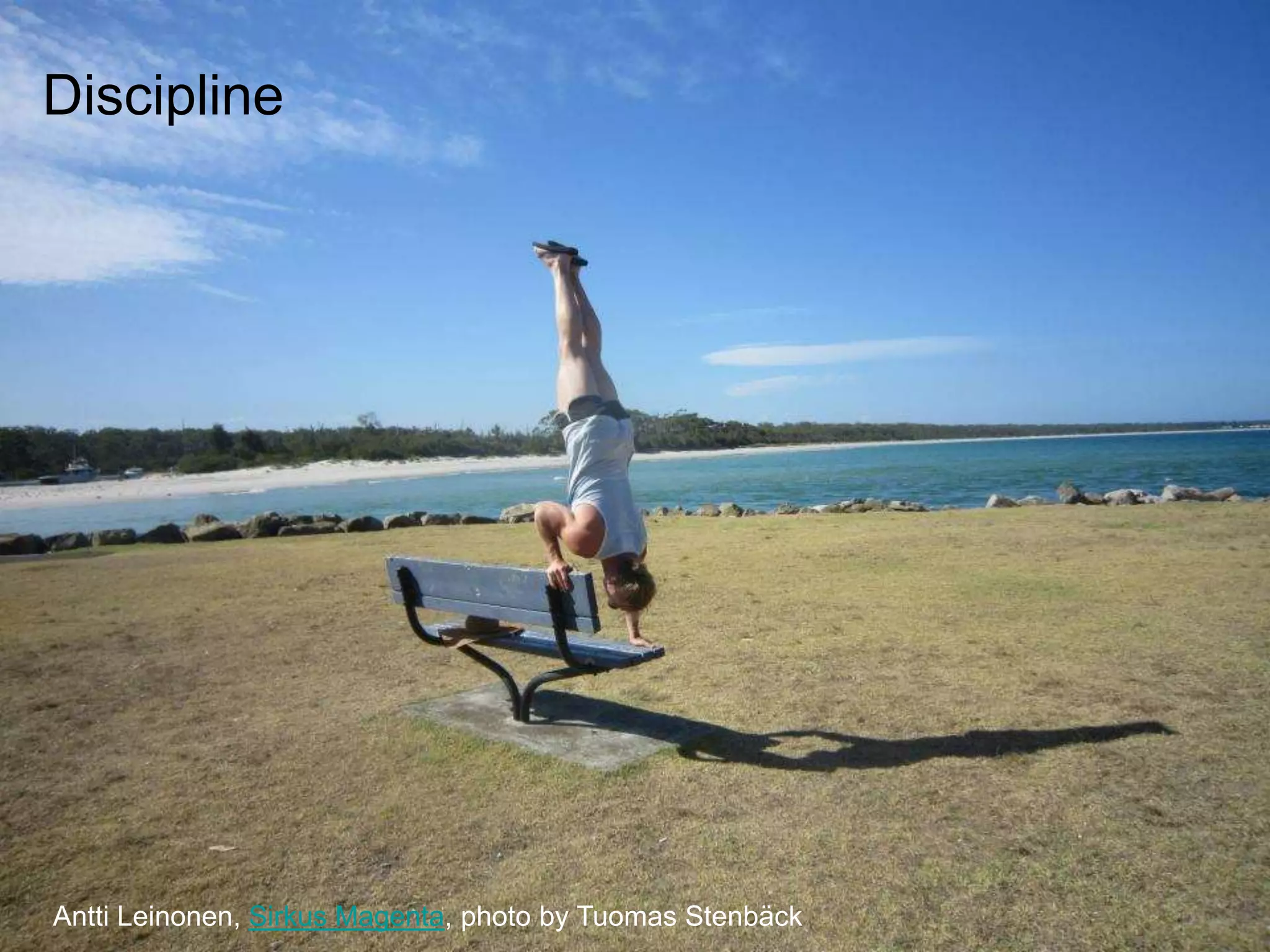 Discipline

Antti Leinonen, Sirkus Magenta, photo by Tuomas Stenbäck

 