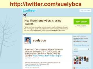 http://twitter.com/suelybcs   