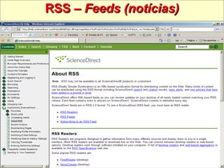 RSS –  Feeds (notícias) 
