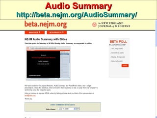 Audio Summary http://beta.nejm.org/AudioSummary/   