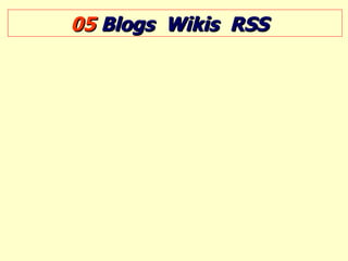 05  Blogs  Wikis  RSS  