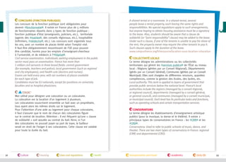 Concours (fonction publique)
Les concours de la fonction publique sont obligatoires pour
devenir #fonctionnaire . Il existe en France plus de 5 millions
de fonctionnaires répartis dans 3 types de fonction publique :
fonction publique d’état (enseignants, policiers, etc.), territoriale
(agents des #mairies , des conseils régionaux, etc.), hospitalière
(infirmiers, #médecins , etc.). Les concours sont organisés tous
les ans, avec un nombre de places limité selon l’emploi visé.
Il faut être obligatoirement ressortissant de l’UE pour pouvoir
être candidat, hormis pour les emplois d'enseignant-chercheur
à l’université, et de médecin à l’#hôpital .
Civil service examination. Individuals seeking employment in the public
sector must pass an examination. France has more than
5 million civil servants in three broad fields: central government
(for example, teachers and police); local government (such as regional
and city employees); and health care (doctors and nurses).
Exams are held every year, with set numbers of places available
for each type of job.
Candidates must be EU nationals, except for positions on university
faculties and as hospital physicians.
Coloc'
Mot utilisé pour désigner une colocation ou un colocataire.
La colocation est la location d’un logement à plusieurs.
Les colocataires souscrivent ensemble un bail avec un propriétaire,
tous ayant alors les mêmes droits sur le logement.
Pour l’obtention d’une aide au logement pour chaque colocataire,
il faut s’assurer que le nom de chacun des colocataires figure
sur le contrat de location. Attention : Il est fréquent qu’une « clause
de solidarité » soit ajoutée au contrat du bail. Ainsi, si l’un
des colocataires ne pouvait payer sa part de loyer, le bailleur
serait en droit de l’exiger à ses colocataires. Cette clause est valable
pour toute la durée du bail.

32

culture

housing

laws and regulations

health

A shared rental or a roommate. In a shared rental, several
people lease a rental property, each having the same rights and
responsibilities. No special regulations apply to such arrangements,
but anyone hoping to obtain housing assistance must be a signatory
to the lease. Also, students should be aware that a clause de
solidarité (or “joint responsibility” clause) may be added to the lease.
Under such a clause, if one of the tenants is unable to pay his share of
the rent, the property owner may require the other tenants to pay it.
Such clauses apply to the duration of the lease.
www.campusfrance.org/fr/ressource/location-sous-location-colocation
Collectivité locale
Ce terme désigne les administrations ou les collectivités
territoriales qui gèrent les #services publics de l’État au niveau
local : Régions (gérées par un Conseil Régional), Départements
(gérés par un Conseil Général), Communes (gérées par un Conseil
Municipal). Elles sont chargées de différentes missions, appelées
compétences, comme la gestion des écoles, des lycées, etc.
Local authority. This term is applied to layers of government that
provide public services below the national level. France’s local
authorities include the regions (managed by a conseil régional,
or regional council), departments (managed by a conseil général,
or general council), and communes (managed by a conseil municipal,
or municipal council). Each level has its particular tasks and functions,
such as operating schools and certain transportation services.
Conservatoire
Le terme désigne les établissements d’enseignement artistique
publics (pour la musique, la danse et le théâtre). Il existe 2
principaux types de conservatoires en France : les #CRR et les
#CRD .
Conservatory. Used to refer to public schools of music, dance, and
theater. There are two main types of conservatory in France: regional
(CRR) and departmental (CRD).

transportation and travel

academics

daily life

33

 