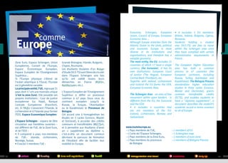 comme

Zone Euro, Espace Schengen, Union
Européenne, Conseil de l’Europe,
Espace Économique Européen,
Espace Européen de l'Enseignement
Supérieur…
Si l’Europe physique s’étend de
l’océan atlantique à l’Oural, l’Europe
est à géométrie variable.
La principale entité, l’UE, regroupe 31
pays dont 17 ont une monnaie unique
(c’est la zone Euro). Elle possède ses
propres institutions : Cour de justice
européenne (La Haye), Banque
Centrale Européenne (Francfort),
etc. À l’#UE s’associent l’Irlande, le
Lichtenstein et à l’Islande pour former
l’EEE, Espace Economique Européen.
L’Espace Schengen – espace de libre
circulation aux frontières ouvertes –
est différent de l’UE, de la Zone Euro,
et de l’EEE :
• Il comprend 4 pays non-membres
de l’UE  Islande, Lichtenstein,
:
Norvège, Suisse.
• Il exclut 5 membres l’UE :

44

culture

housing

©campusfrance

Europe

Grande-Bretagne, Irlande, Bulgarie,
Chypre, Roumanie.
Les étudiants titulaires d’un #visa
d’étude (VLS-TS) sont libres de circuler
dans l’Espace Schengen une fois
qu’ils ont validé toutes leurs
démarches en France (#OFII ,
#préfecture , etc.).
L'Espace Européen de l'Enseignement
Supérieur a défini un processus
commun à 47 pays (tous ceux du
continent européen jusqu’à la
Russie, la Turquie, l’Azerbaïdjan
ou le Kazakhstan) le Processus de
Bologne.
Cet accord vise à homogénéiser les
études en 3 cycles (Licence, Master
et Doctorat), à accorder des crédits
communs et transférables (#ECTS ),
et à permettre aux étudiants d’avoir
un « supplément au diplôme »,
c’est-à-dire un document commun
décrivant le parcours de formation
de l’étudiant afin de faciliter leur
mobilité en Europe.

laws and regulations

health

Eurozone, Schengen, European
Union, Council of Europe, European
Economic Area ...
Although Europe stretches from the
Atlantic Ocean to the Urals, political
and economic Europe is more
diverse in its institutions and
organizations, and therefore has a
variable geometry.
The main entity, the EU, includes 31
countries of which 17 have a single
currency (the Eurozone). It has its
own institutions: European Court
of Justice (The Hague), European
Central Bank (Frankfurt), etc.
Together with Ireland, Lichtenstein
and Iceland the EU forms the EEA,
European Economic Area.
The Schengen Area - an area of free
movement within open borders - is
different from the EU, the Eurozone
and the EEA:
• It includes 4 countries that
are not members of the EU:
Iceland, Lichtenstein, Norway and
Switzerland.

www.touteleurope.eu
 Pays membres de l’UE,
 Carte de l’Espace Schengen,
 Pays membres de la Zone Euro,
  ays membres du processus
P
de Bologne

transportation and travel

• It excludes 5 EU members:
Britain, Ireland, Bulgaria, Cyprus,
Romania.
Students holding a student
visa (VLS-TS) are free to move
within the Schengen area once
they have complied with certain
administrative requirements in
France .
The European Higher Education
area has built a common
process to 47 countries (the
European continent, including
Russia, Turkey, Azerbaijan and
Kazakhstan). The Bologna Process
standardizes higher education
studies in three cycles (Licence,
Master and Doctorate), grants
common transferable credits
(ECTS), and enables students to
have a diploma supplement, a
document describes the student’s
academic record in terms common
to all of Europe.

 members of EU
 Schenghen map
 members of euro zone
 members of Bologna Process

academics

daily life

45

 