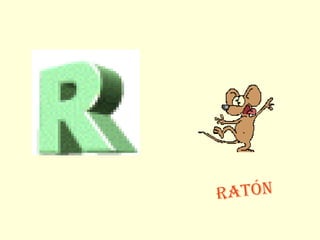 Letra R Raton Abecedario | PPT