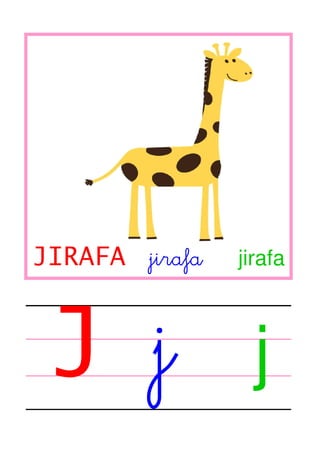JIRAFA jirafa

J

jirafa

j

 
