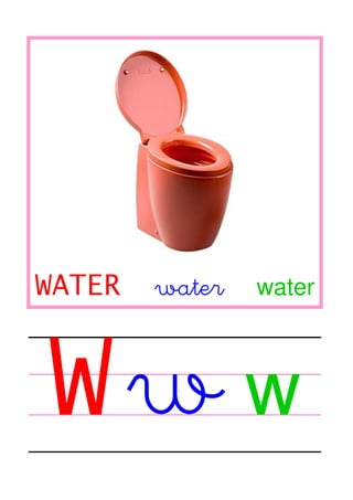 WATER

W

water

water

w

 