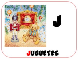 J
JUGUETES
 