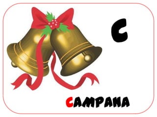 C

CAMPANA
 