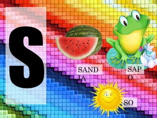 SO 
L 
SAND 
IA 
SAP 
O 
 