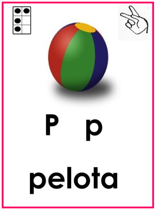 P p
pelota
 