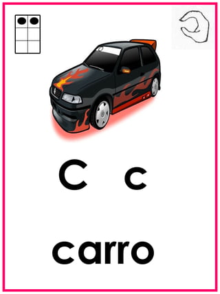 C c
carro
 