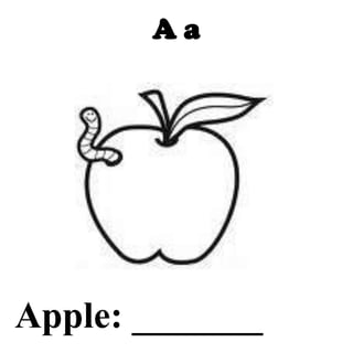 A a
Apple: _______
 