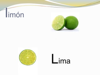 limón


        Lima
 