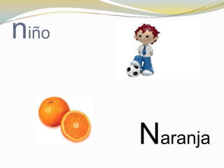 niño


       Naranja
 