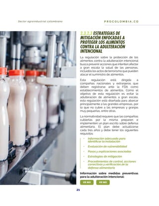 Sector agroindustrial colombiano
21
P R O C O L O M B I A . C O
2.3.2.3 ESTRATEGIAS DE
MITIGACIÓN ENFOCADAS A
PROTEGER LOS...