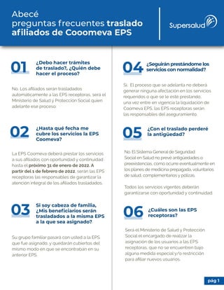 Abecé
preguntas frecuentes traslado
afiliados de Cooomeva EPS
La EPS Coomeva deberá prestar los servicios
a sus aﬁliados c...
