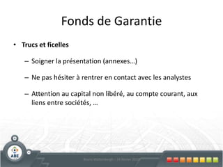 Fonds de Participation Quels avantages ?Un taux très basUne franchise possible dans certains casPas ou peu de garanties à présenterPartager le risque dans la phase de lancement avec du « quasi capital » qui renforce la structure financièreAmener du cash dans les petits dossiers, sans diluer le pouvoir de décisionRapidité relative31Bruno Wattenbergh – 24 février 2010