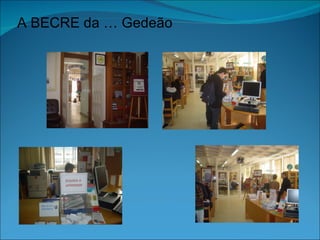 A BECRE da … Gedeão
 