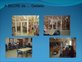 A BECRE da … Gedeão
 