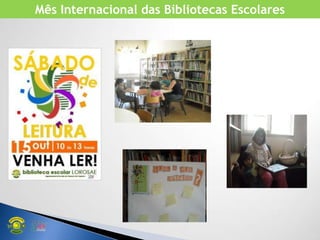 Mês Internacional das Bibliotecas Escolares
 