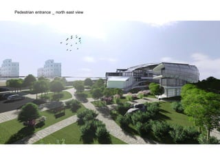 Pedestrian entrance _ north east view
 