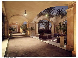 Outdoor vaulted area
 