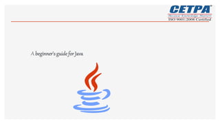 A beginner's guide for Java
 