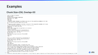 24 | © Copyright 8/16/23 Zilliz
24 | © Copyright 8/16/23 Zilliz
Examples
Chunk Size=256, Overlap=50
 