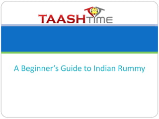 A Beginner’s Guide to Indian Rummy 