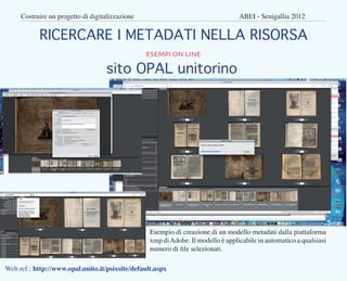 Costruire un progetto di digitalizzazione					                               ABEI - Senigallia 2012


           RICERCARE...