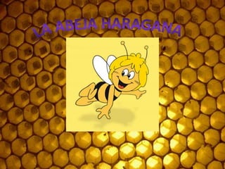La abeja haragana 