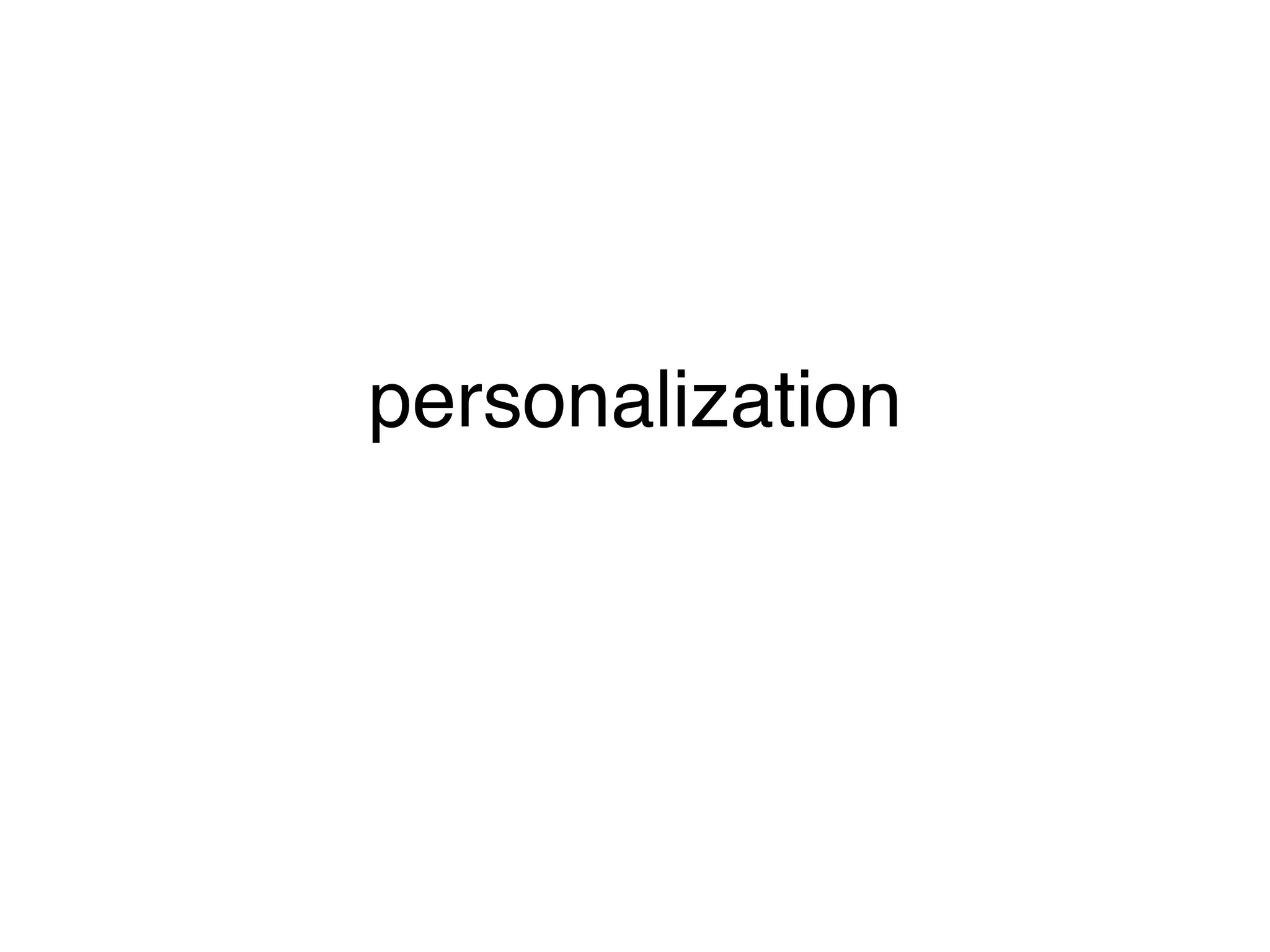 personalization
 