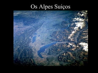 Os Alpes Suiços 