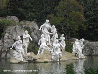 Parco di Caserta del palazzo reale 