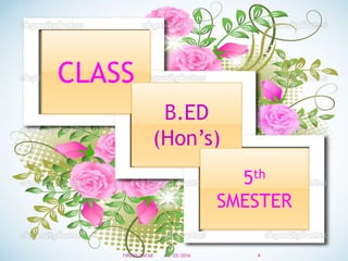 ss : Bed(H)
CLASS
B.ED
(Hon’s)
5th
SMESTER
12/20/2016 4FIRDOS ZAFAR
 