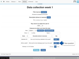 Abelardo Pardo Facilitating feedback processes at scale 33
New question
 