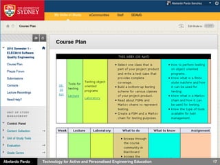 Abelardo Pardo Technology for Active and Personalised Engineering Education 17
 