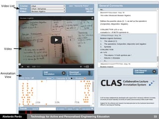 Abelardo Pardo Technology for Active and Personalised Engineering Education 33
 