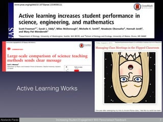 Abelardo Pardo Increasing Student Engagement With Personalised Feedback 7
Active Learning Works
 