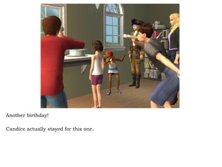 Another birthday! Candice actually stayed for this one.  