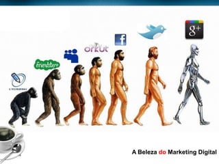Page  14
            A Beleza do Marketing Digital
 