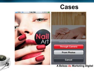 Cases




Page  25
            A Beleza do Marketing Digital
 