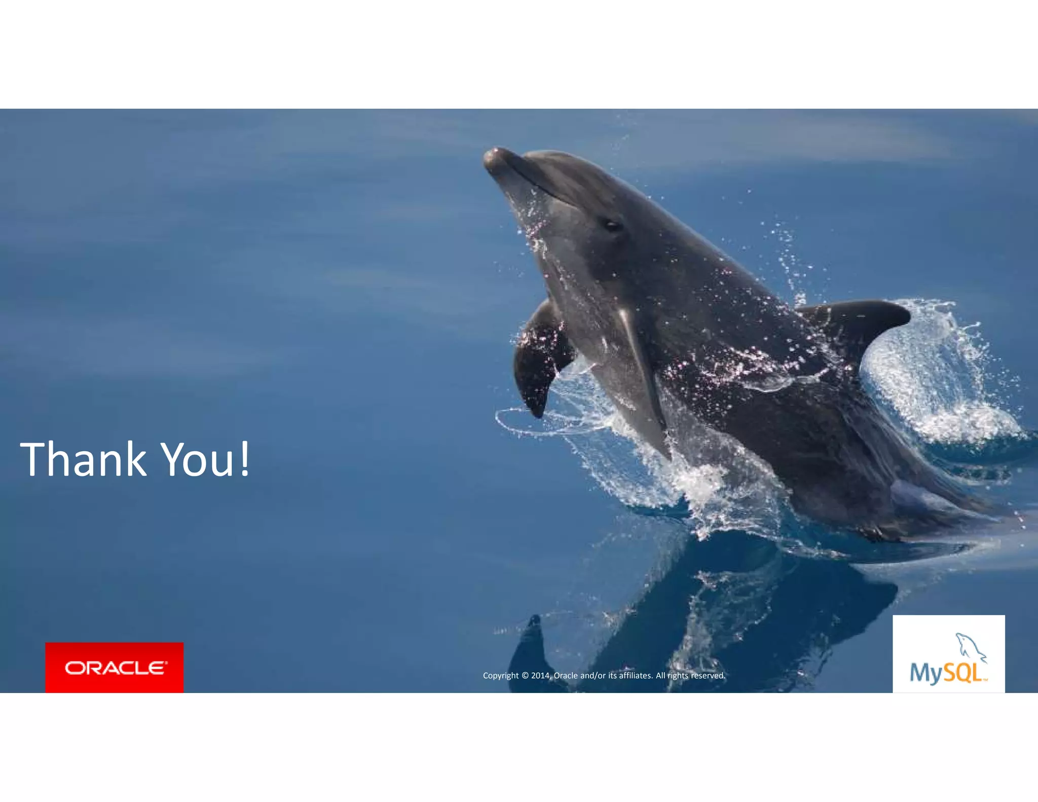 Copyright © 2014, Oracle and/or its affiliates. All rriigghhttss rreesseerrvveedd.. || 
Thank You! 
Copyright © 2014, Oracle and/or its affiliates. All rights reserved. 
