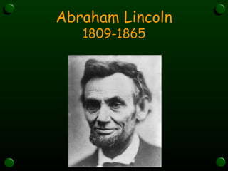Abraham Lincoln 1809-1865 