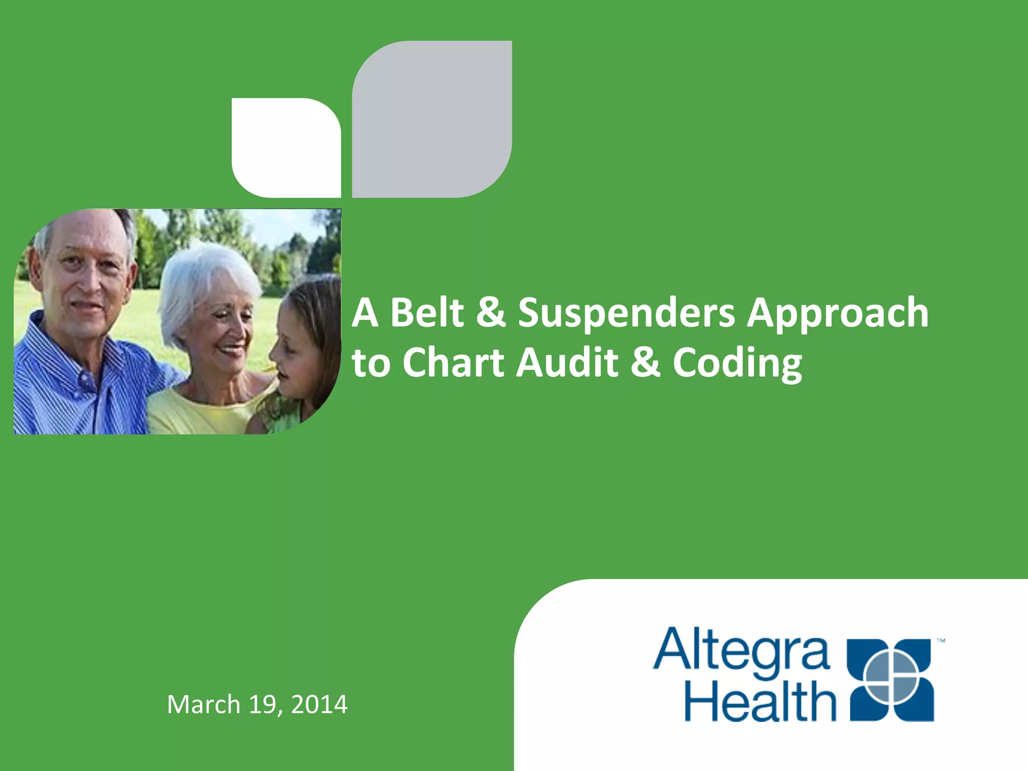 A Belt and Suspenders Approach to Chart Audit and Coding by Carol Olson PPT