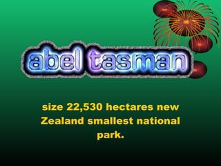 size 22,530 hectares new Zealand smallest national park. 