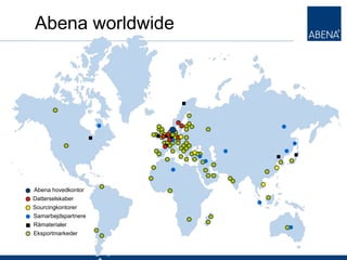 Abena worldwide




Abena hovedkontor
Datterselskaber
Sourcingkontorer
Samarbejdspartnere
Råmaterialer
Eksportmarkeder
 