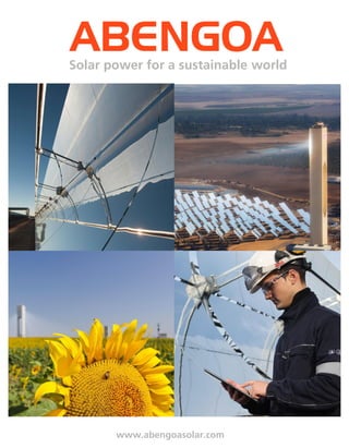 Solar power for a sustainable world 
www.abengoasolar.com  